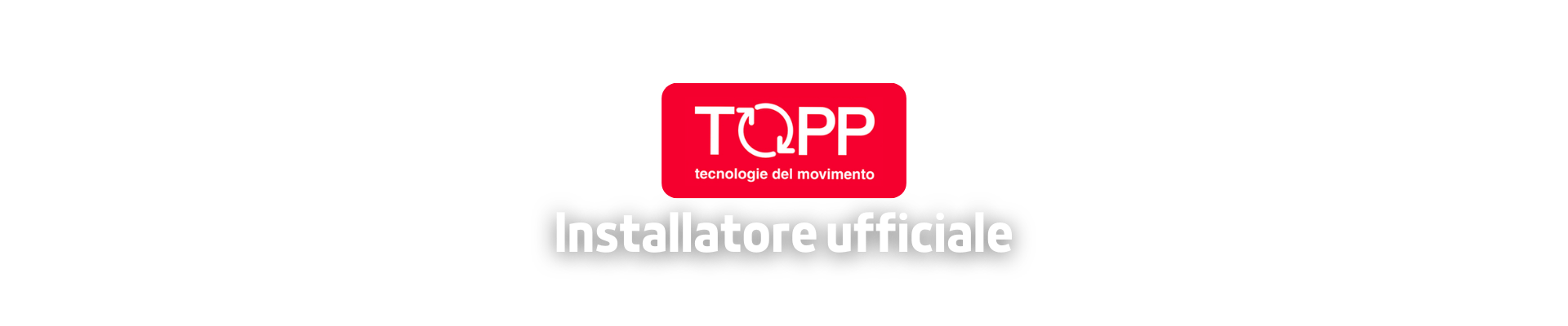 Fabbrica, installazione, manutenzione di porte automatiche TOPP AUTOMAZIONI. Installazione e manutenzione automatismi per ingressi carrabili e pedonali. Cancelli a battente, scorrevoli, barriere veicolari, porte sezionali, basculanti, serrande, FAAC, BFT, CAME, TOPP, NICE, GEZE, GENIUSS, DITEC, ENTREMATIC, MANUSA, TRELINEA, PA,